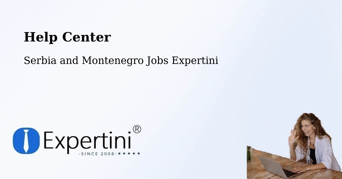 Help Center – Delaware - Serbia and Montenegro Jobs Expertini