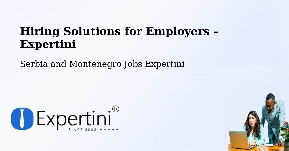 Hiring Solutions for Employers in Delaware - Delaware, Serbia and Montenegro Jobs Expertini