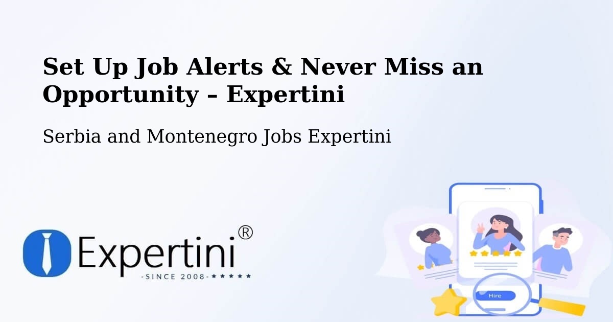 Job Alerts Guide – Get Notified About New Jobs in Delaware - Delaware, Serbia and Montenegro Jobs Expertini