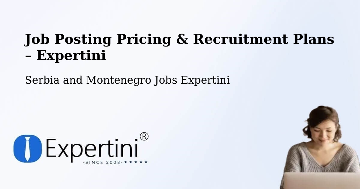 Job Posting Pricing & Recruitment Plans – Delaware - Delaware, Serbia and Montenegro Jobs Expertini